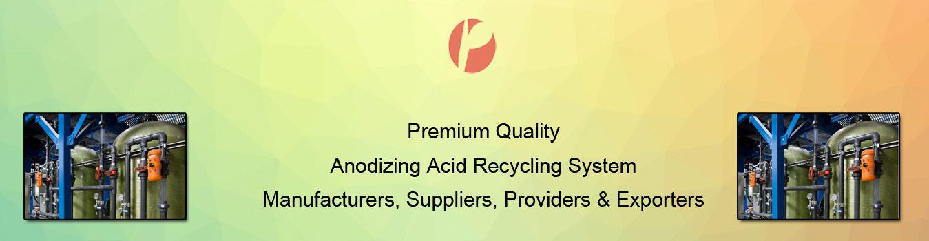 Anodizing Acid Recycling Anodizing Acid Recycling