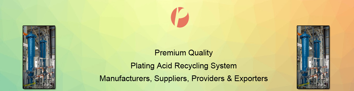 Plating Acid Recycling Plating Acid Recycling